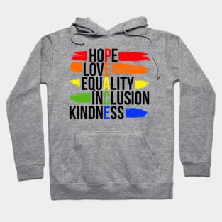 Peace Hope Love Equality Inclusion Kindness Hoodie